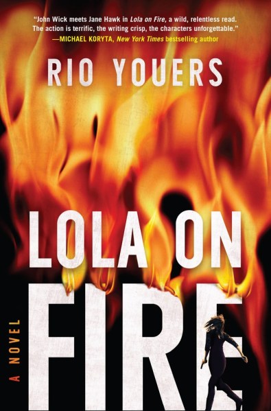 Lola on Fire by Rio Youers