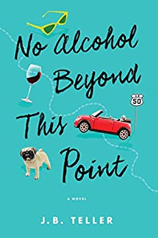 No Alcohol Beyond This Point by J.B. Teller